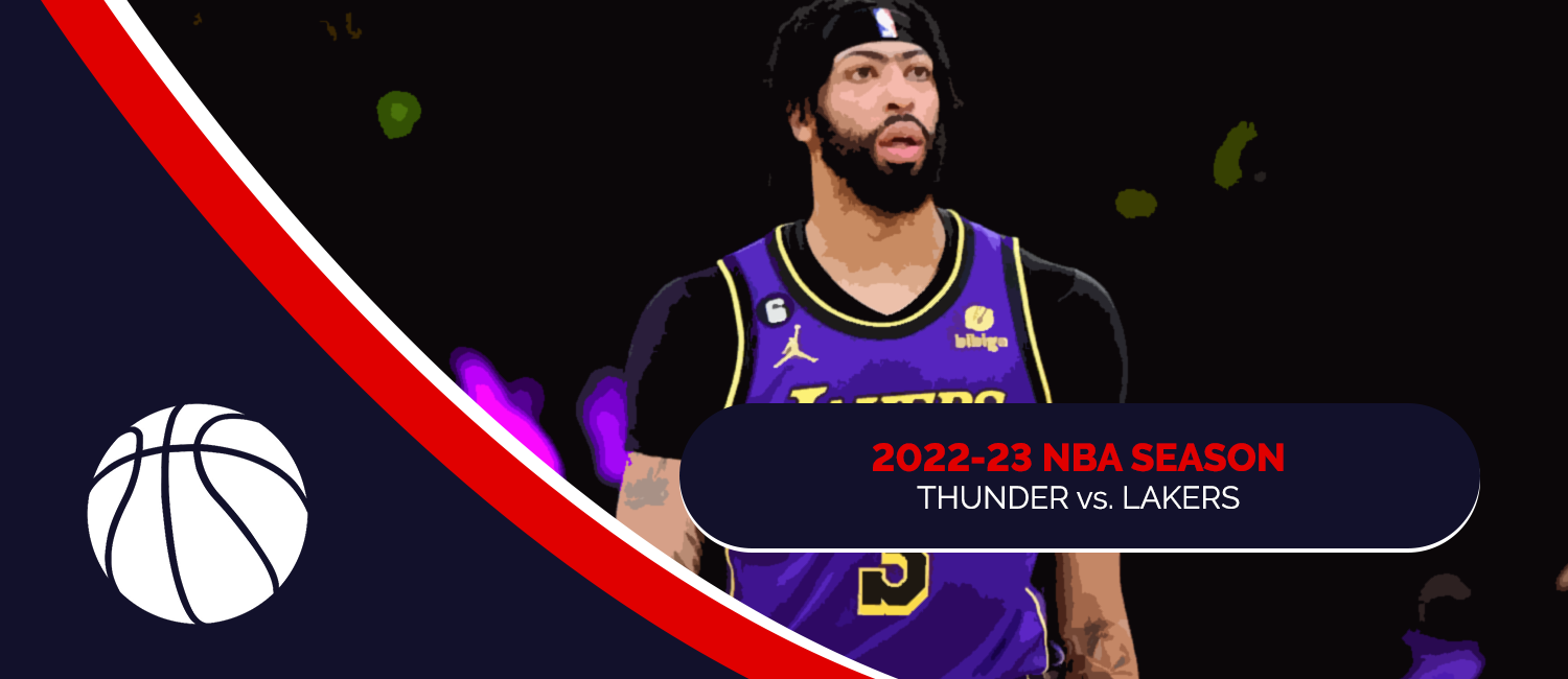 Thunder vs. Lakers 2023 NBA Odds and Preview - March 24th