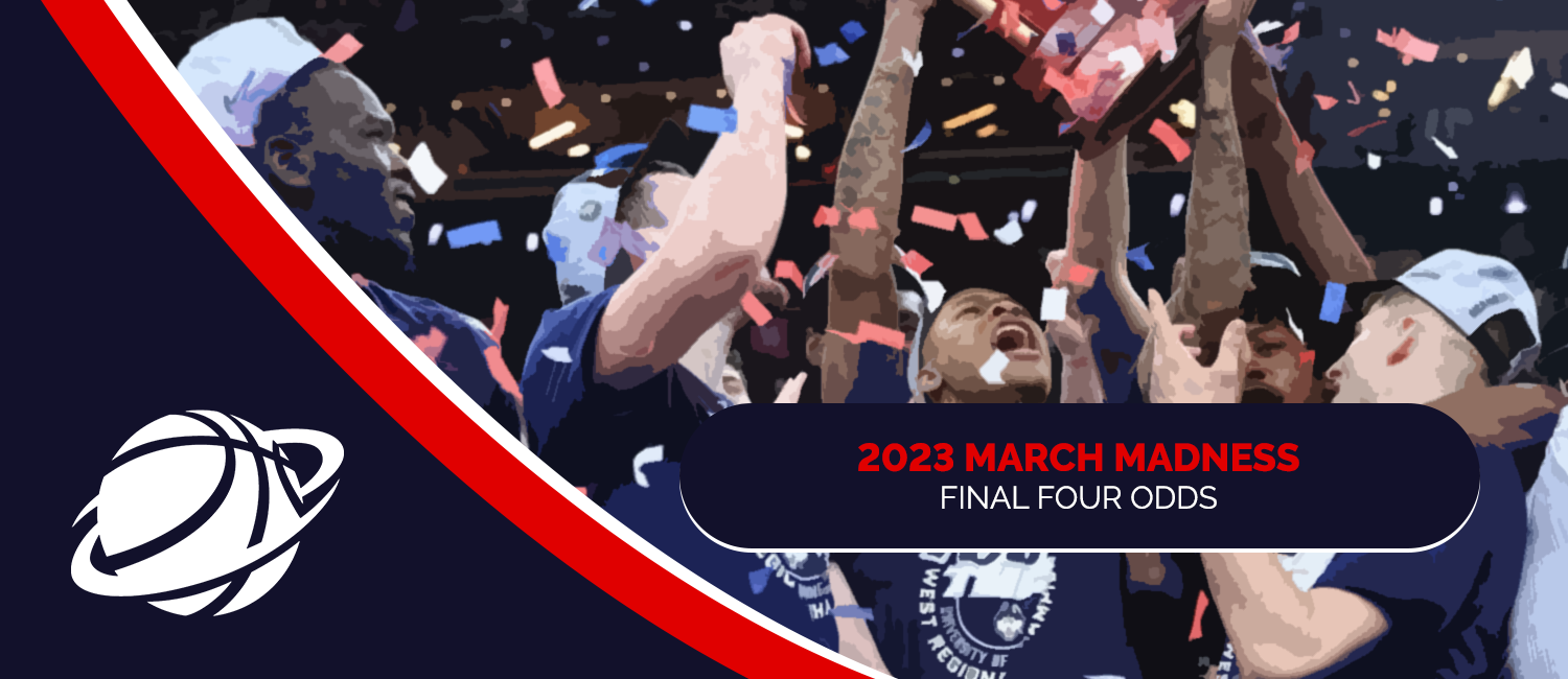 2023 March Madness Final Four Betting Odds