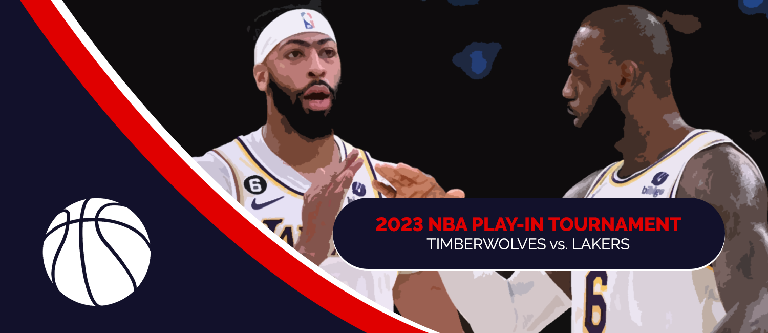 Timberwolves vs. Lakers 2023 NBA Play-in Tournament Odds and Preview - April 11th