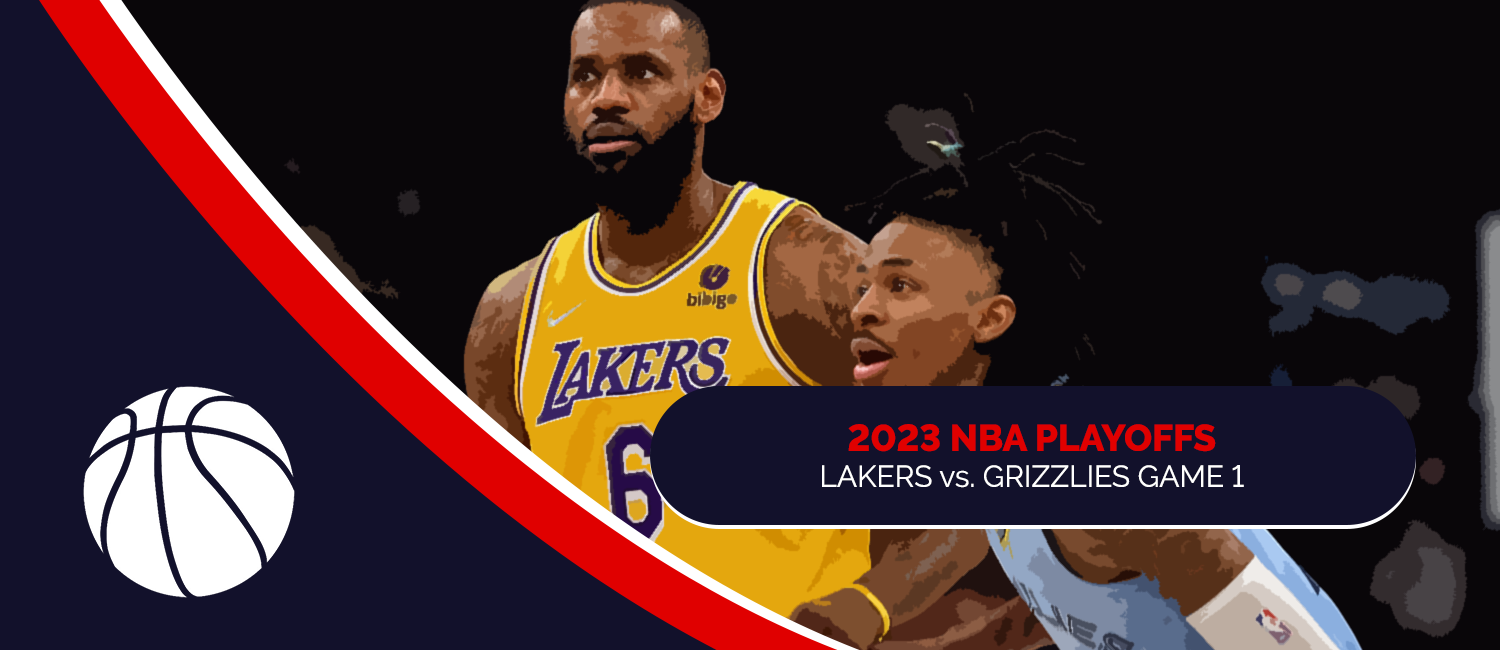 Lakers vs. Grizzlies 2023 NBA Playoffs Odds and Game 1 Preview - April 16th
