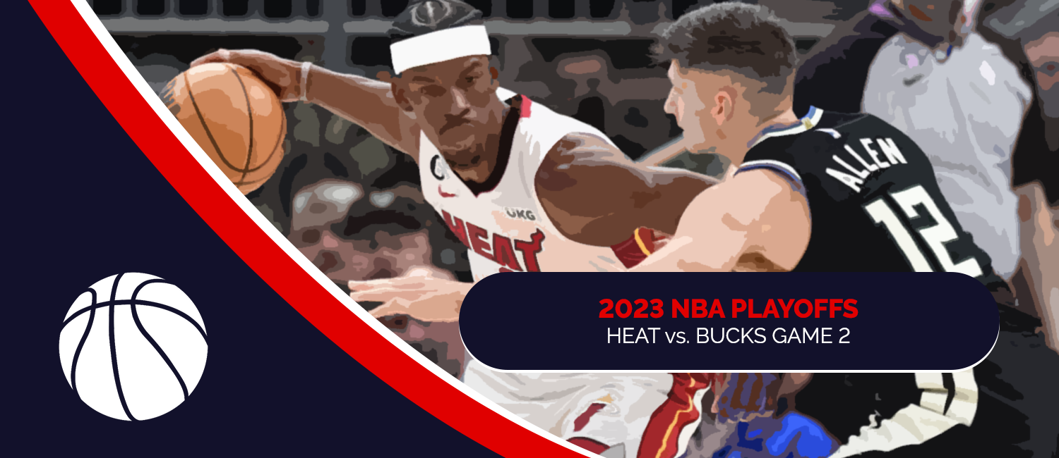 Heat vs. Bucks 2023 NBA Playoffs Odds and Game 2 Preview - April 19th
