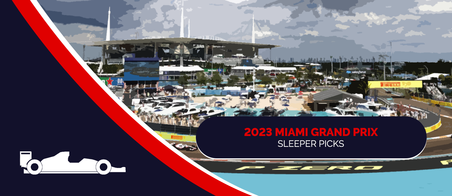 2023 Miami Grand Prix Sleeper Picks