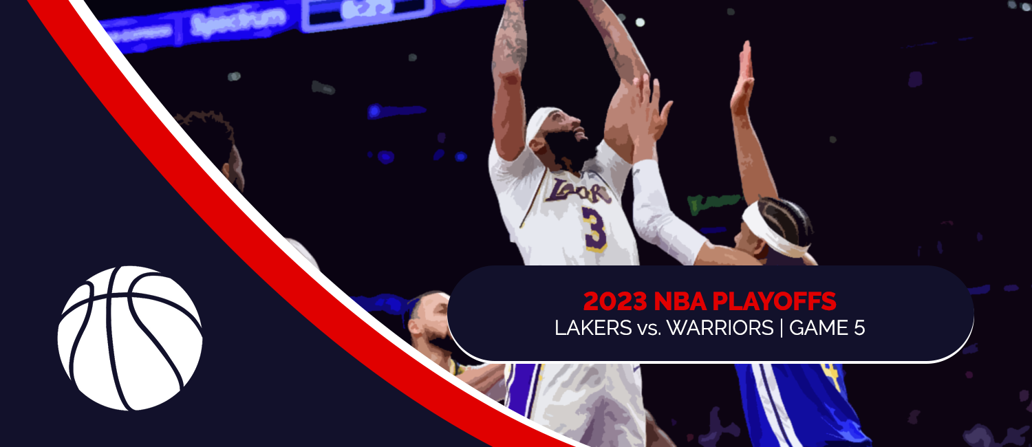 Lakers vs. Warriors 2023 NBA Playoffs Odds and Game 5 Preview - May 10th