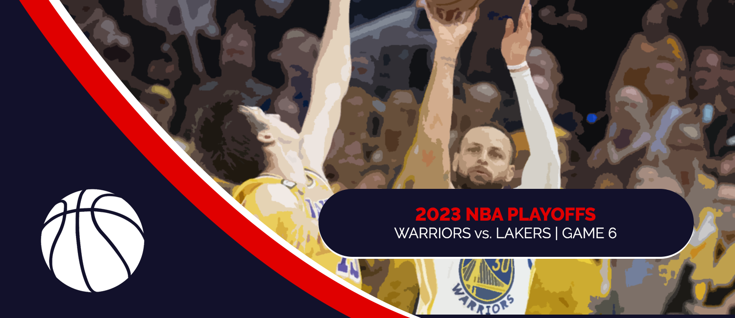 Warriors vs. Lakers 2023 NBA Playoffs Odds and Game 6 Preview - May 12th