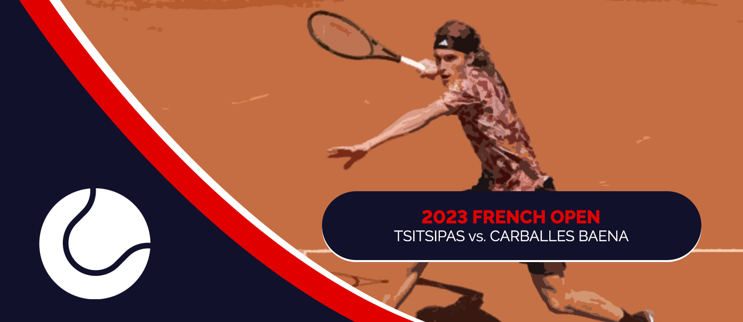 Tsitsipas vs. Carballes Baena 2023 French Open Odds and Preview – May 30th