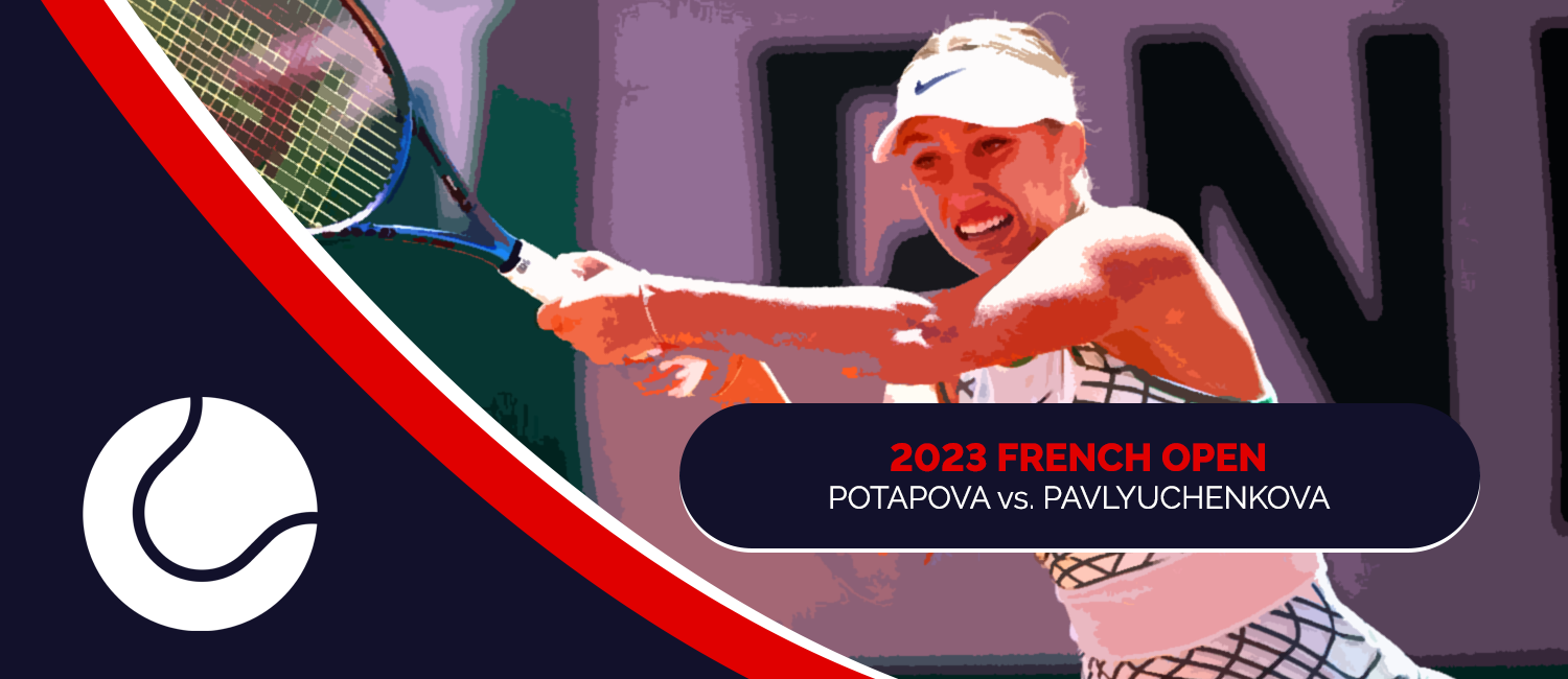 Potapova vs. Pavlyuchenkova 2023 French Open Odds and Preview – June 2nd