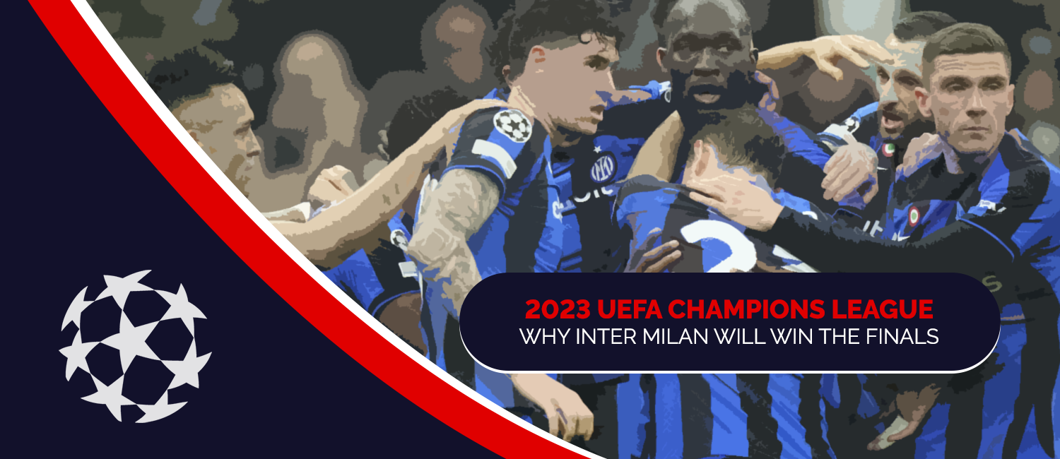 Why Inter Milan Will Win The 2023 UEFA Champions League