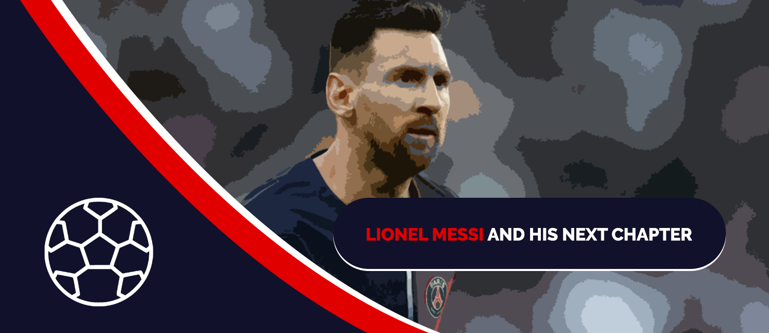 Lionel Messi and His Next Chapter