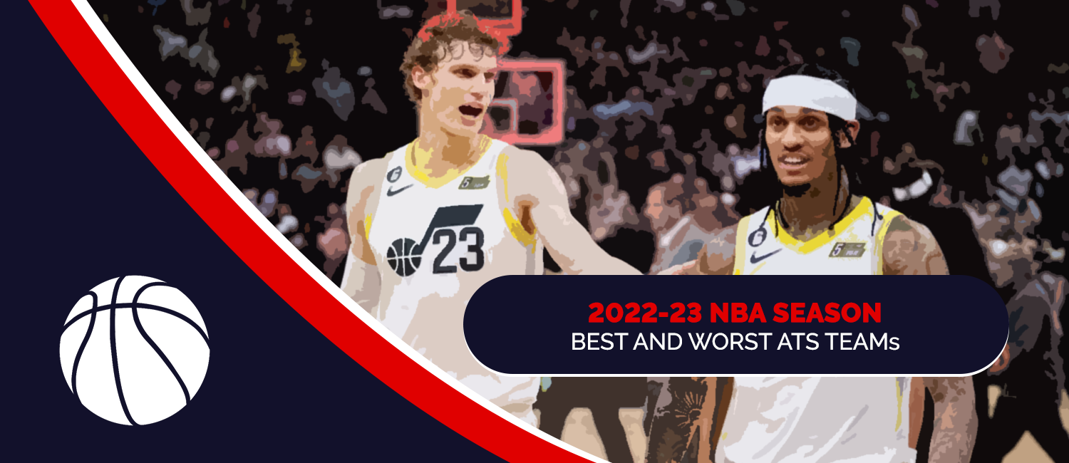 Best and Worst 2022-23 NBA Season ATS Teams