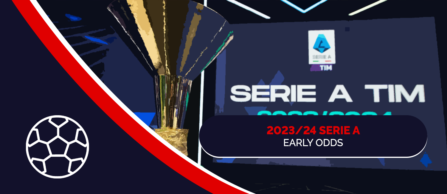 Early 2023-24 Serie A Season Odds