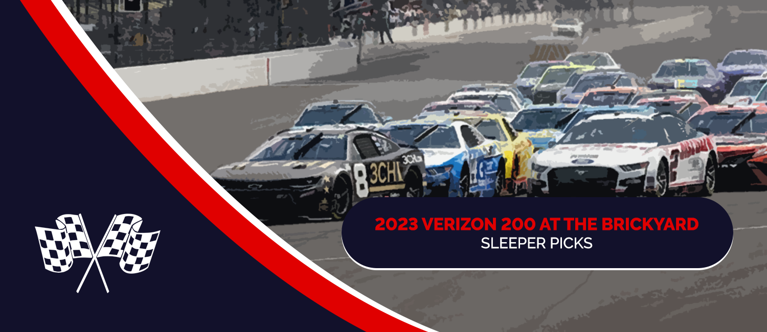 2023 Verizon 200 at the Brickyard Sleeper Picks