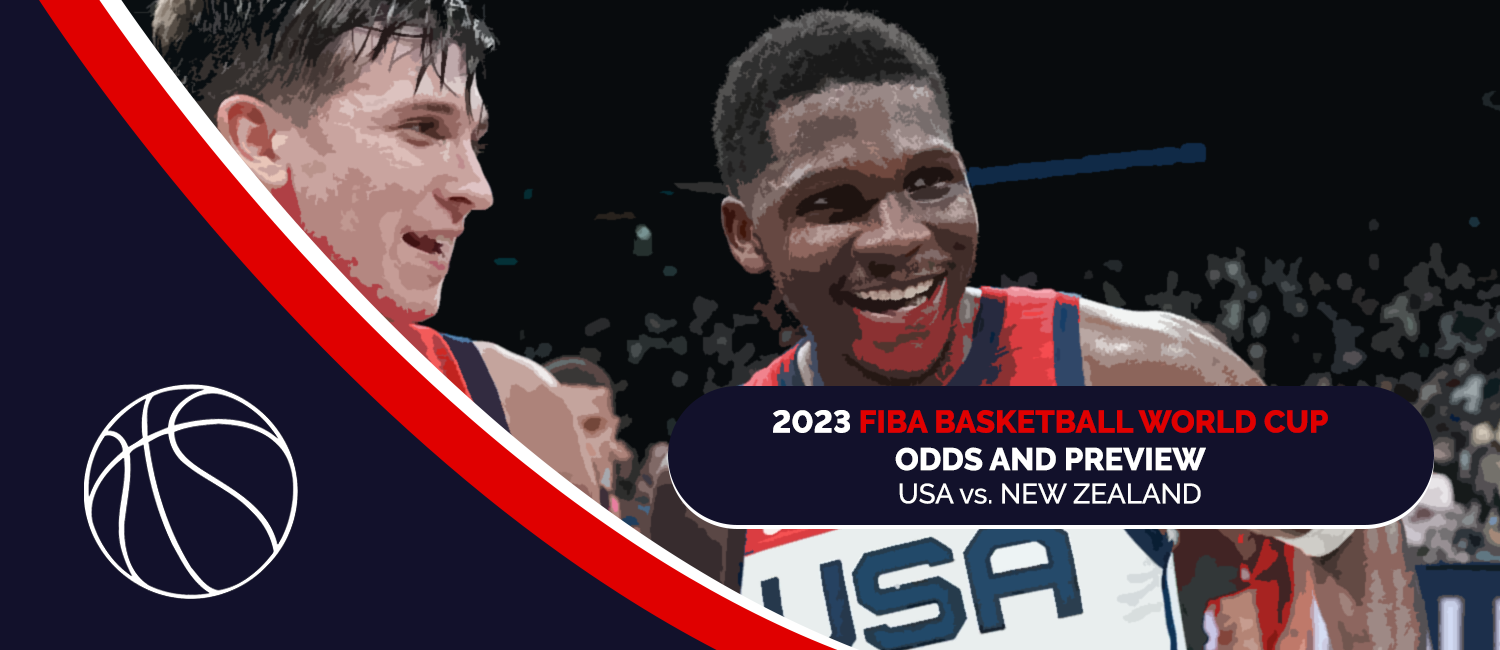 USA vs. New Zealand 2023 FIBA World Cup Odds and Preview