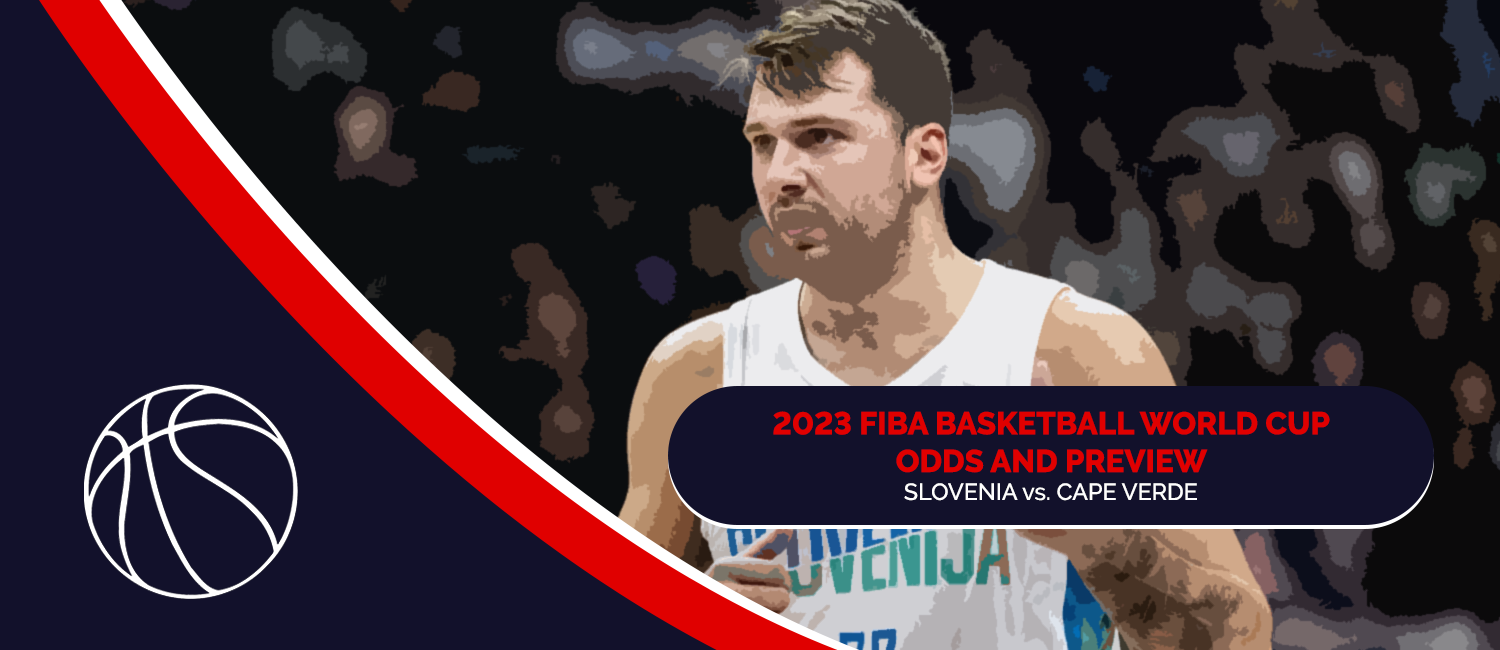 Slovenia vs. Cape Verde 2023 FIBA World Cup Odds and Preview