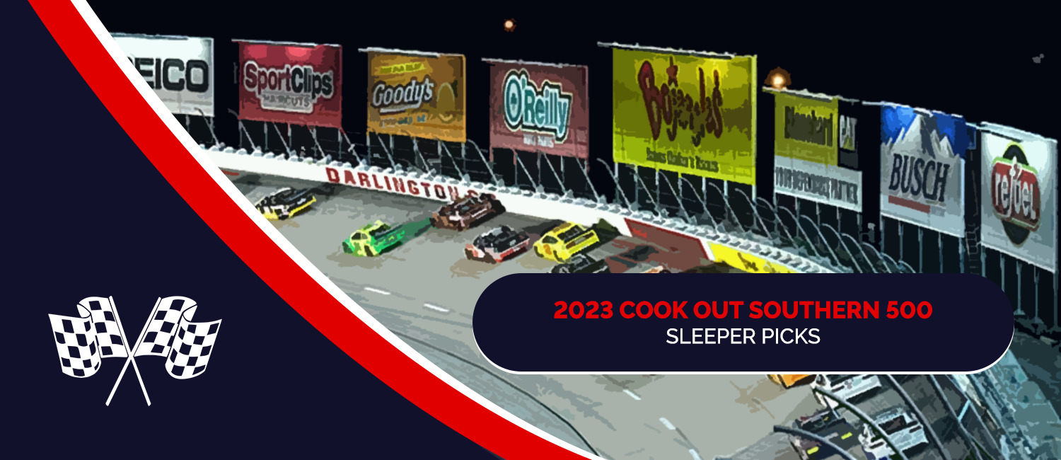 2023 Cook Out Southern 500 Sleeper Picks