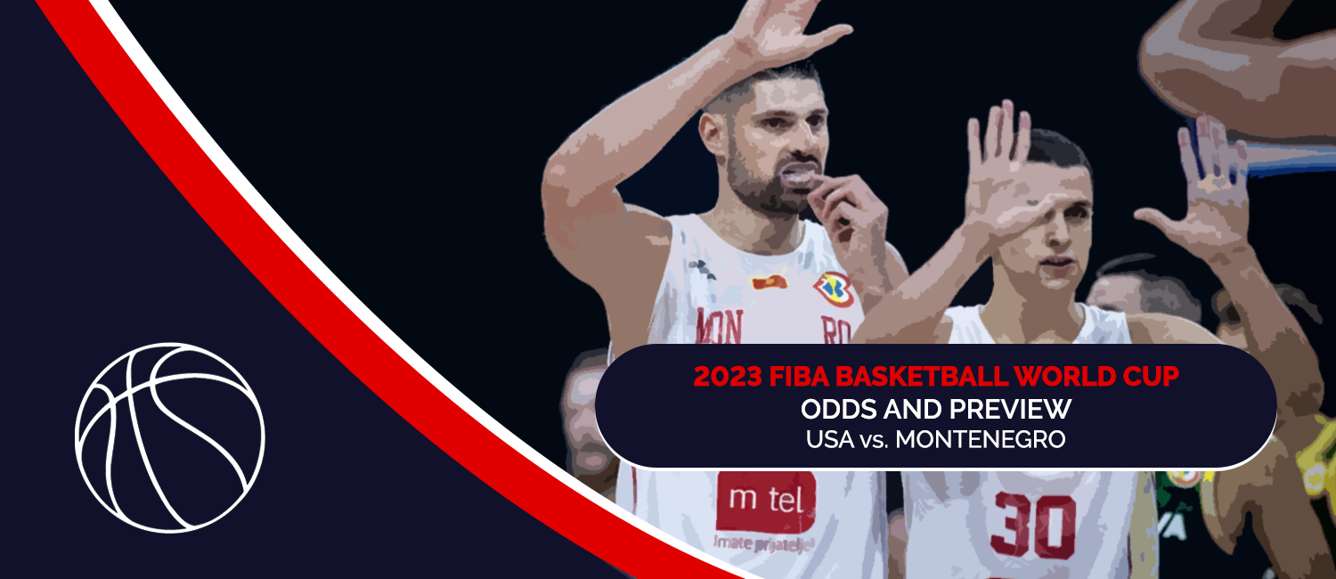 USA vs. Montenegro 2023 FIBA World Cup Odds and Preview