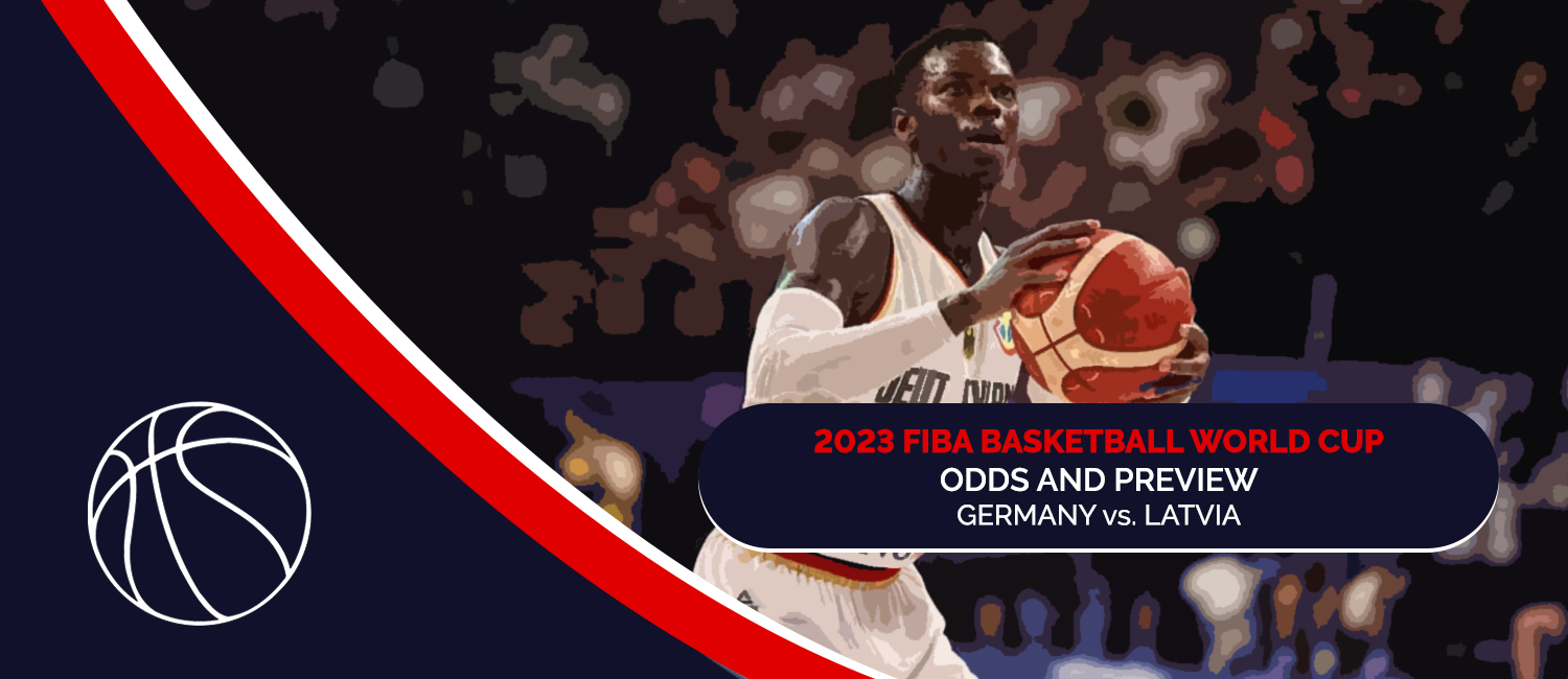 Germany vs. Latvia 2023 FIBA World Cup Odds and Preview