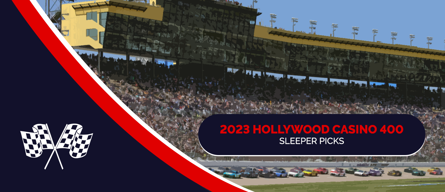 2023 Hollywood Casino 400 Sleeper Picks