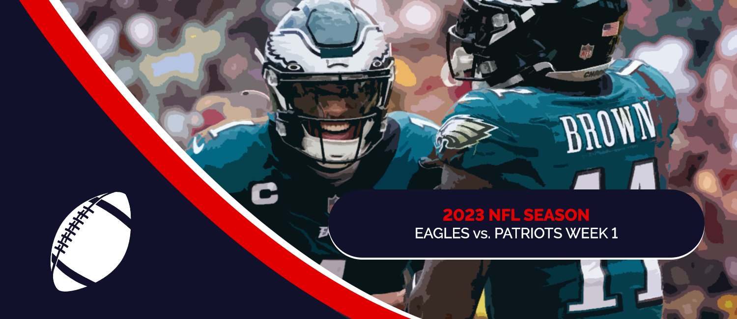Eagles vs. Patriots 2023 NFL Week 1 Odds, Preview & Pick