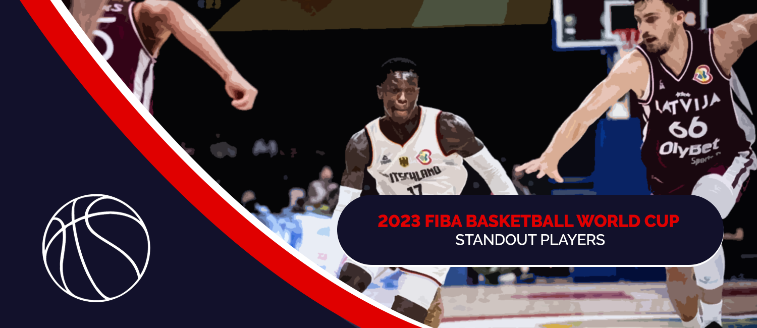 2023 FIBA Basketball World Cup Standout Players