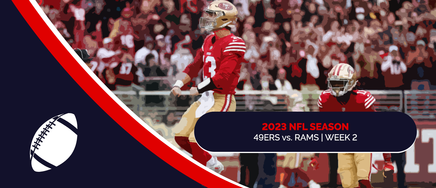 49ers vs. Rams 2023 NFL Week 2 Odds, Preview & Pick