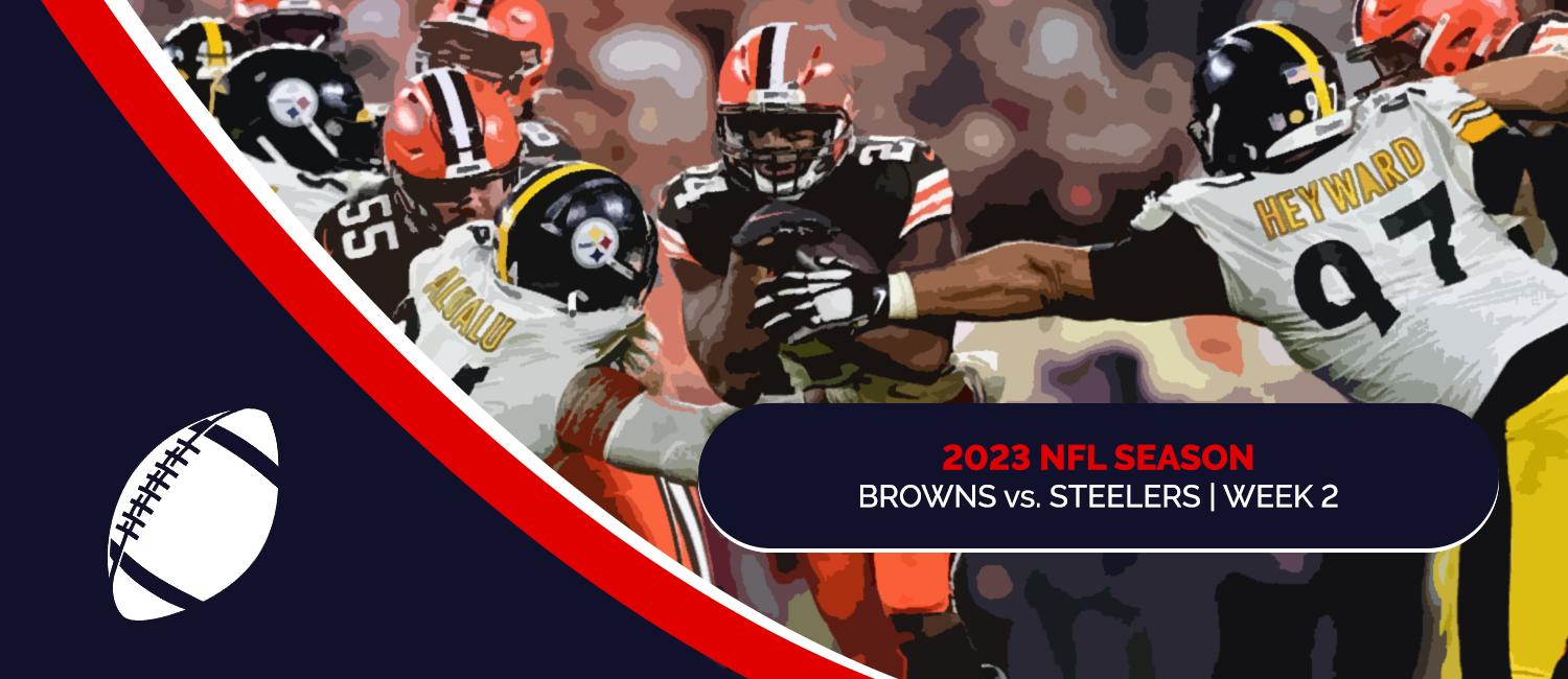 Browns vs. Steelers 2023 NFL Week 2 Odds, Preview & Pick