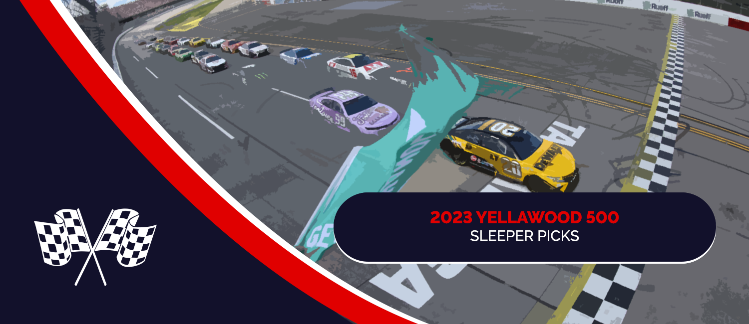 2023 YellaWood 500 Sleeper Picks