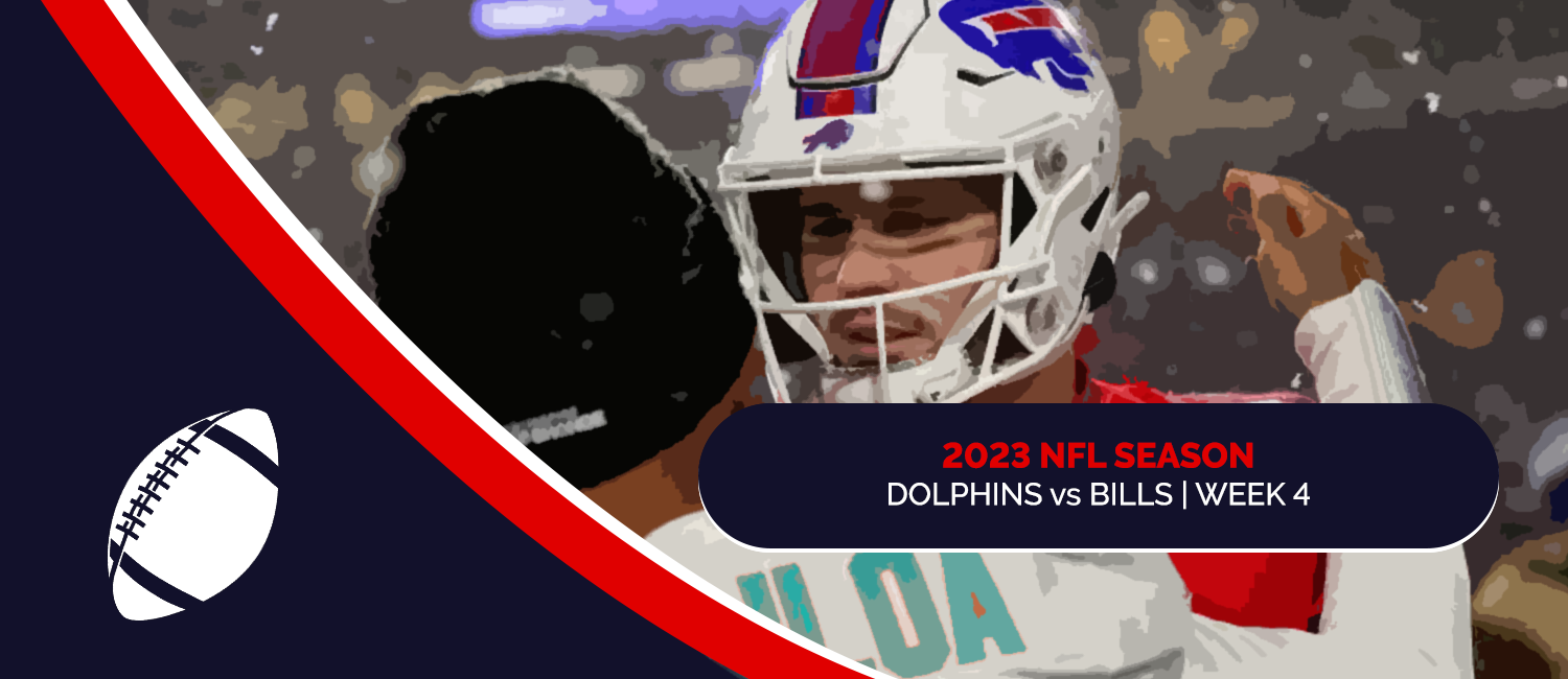 Dolphins vs. Bills 2023 NFL Week 4 Odds, Preview & Pick