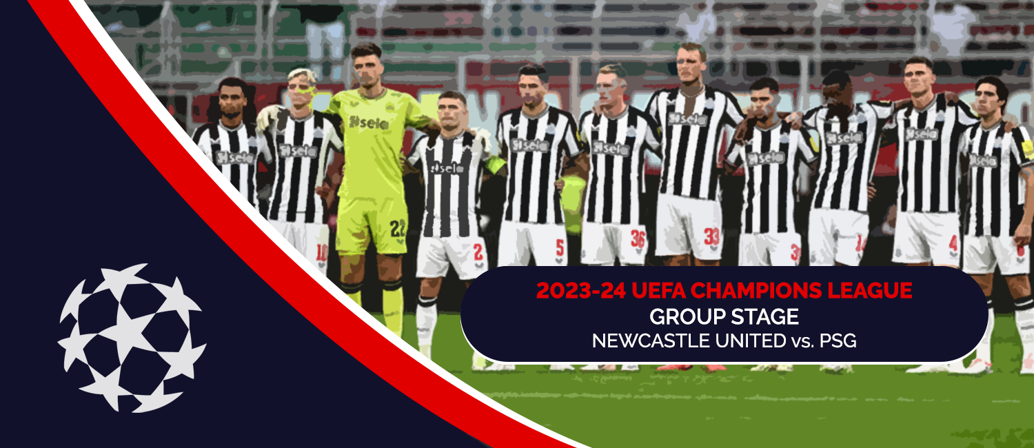 Newcastle United vs. PSG 2023-24 Champions League Group F Odds & Preview