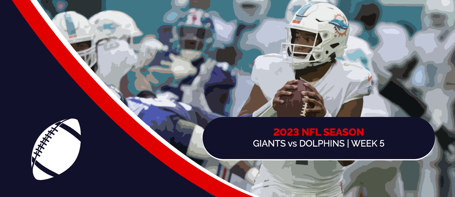 Giants vs. Dolphins 2023 NFL Week 5 Odds, Preview & Pick