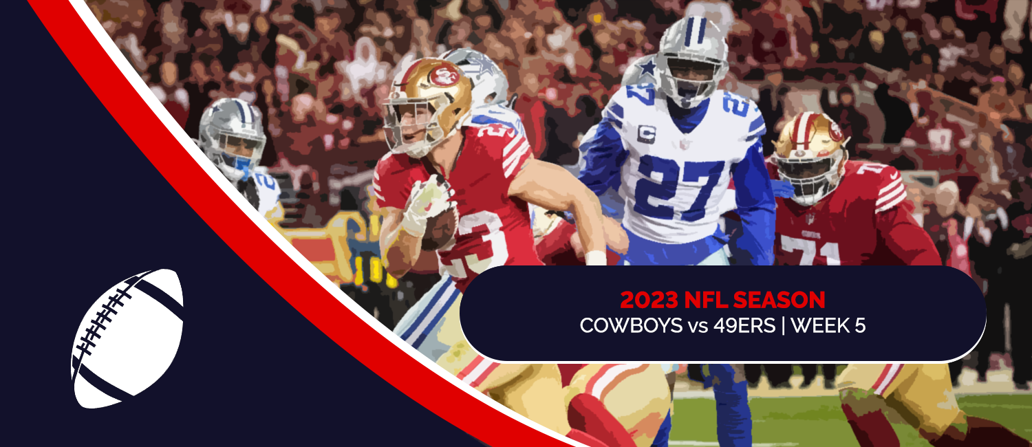Cowboys vs. 49ers 2023 NFL Week 5 Odds, Preview & Pick