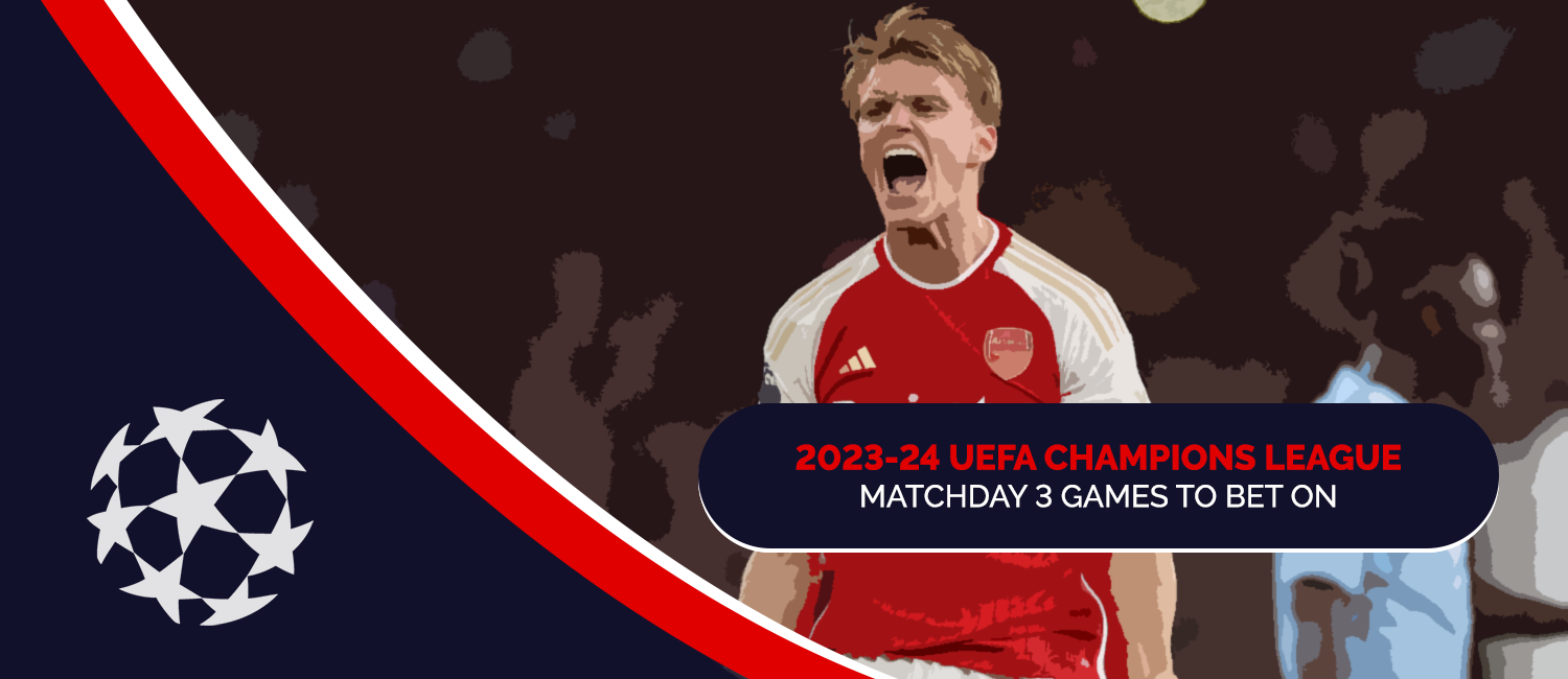 2023-24 UEFA Champions League Matchday 3 Games To Bet On