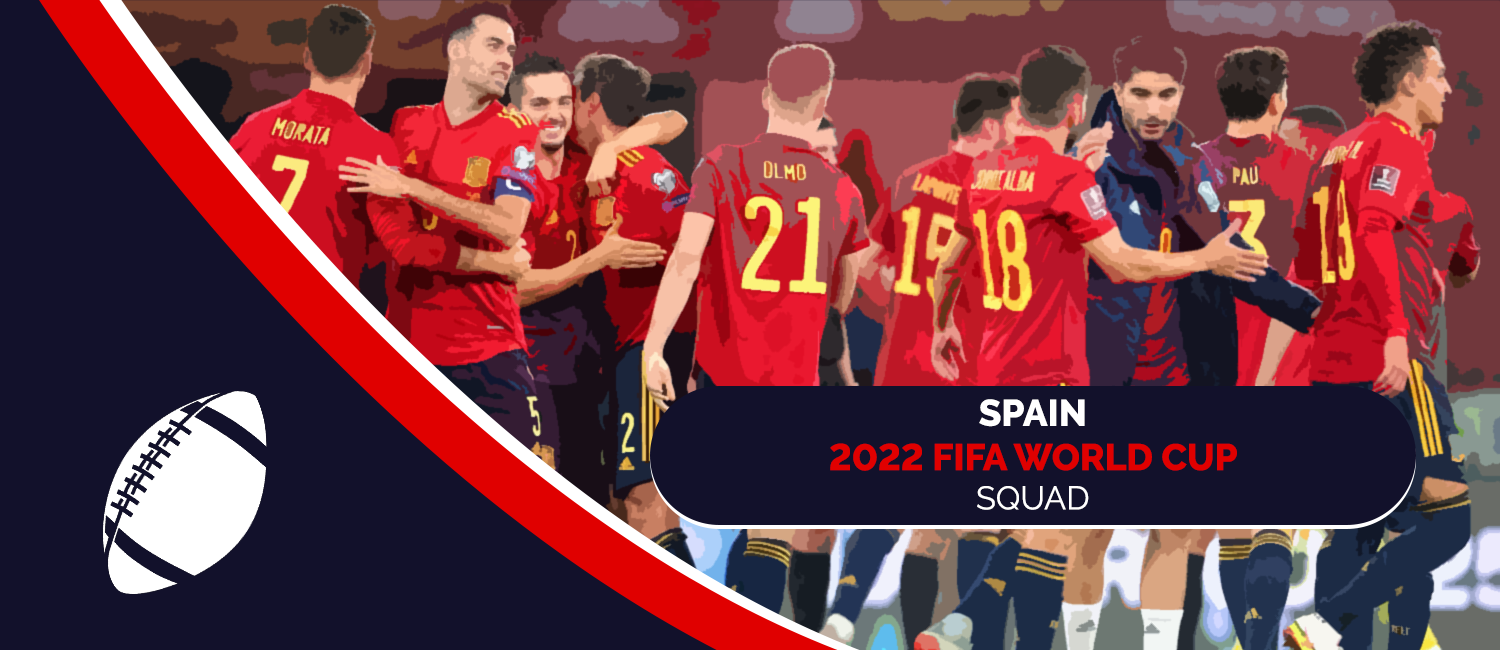 Spain Unveils 2022 FIFA World Cup Squad