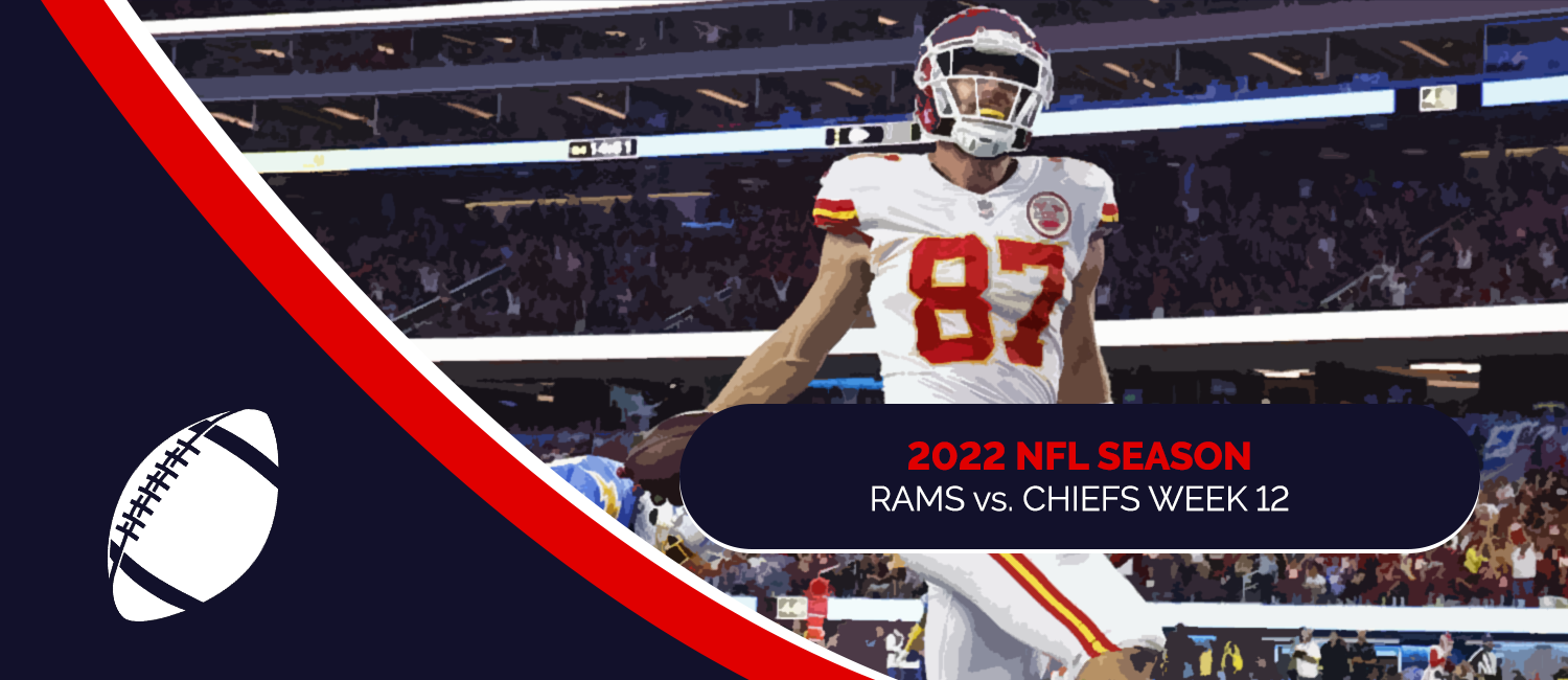 Rams vs. Chiefs 2022 NFL Week 12 Odds, Preview & Pick