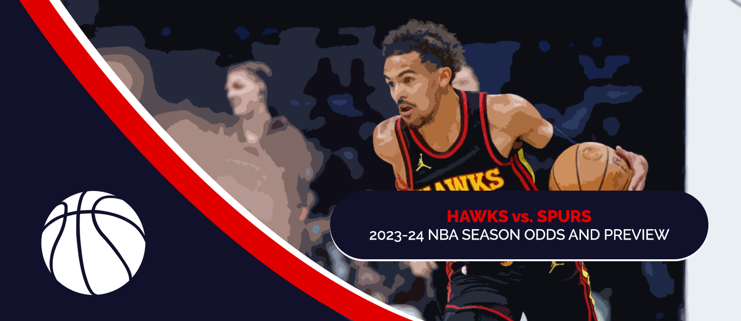 Hawks vs. Spurs 2023 NBA Odds and Preview – November 30th