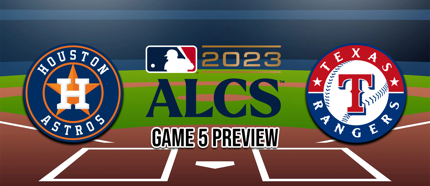 Astros vs. Rangers 2023 MLB ALCS Game 5 Odds and Preview