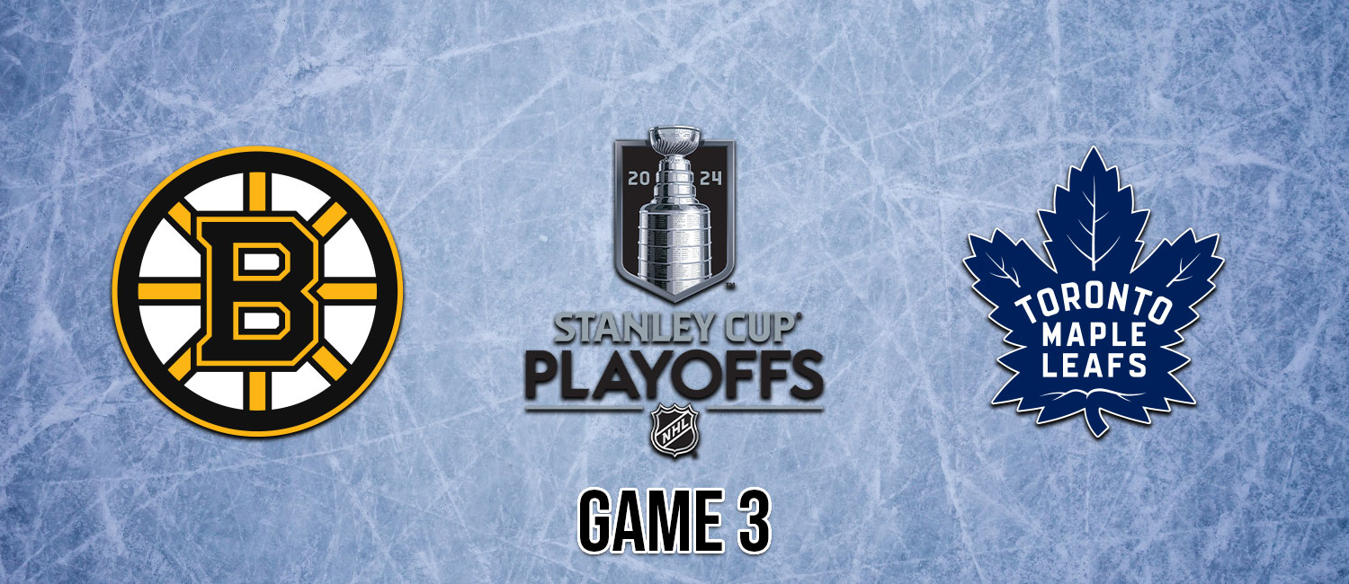 Bruins vs. Maple Leafs 2024 Stanley Cup Playoffs Odds & Game 3 Preview