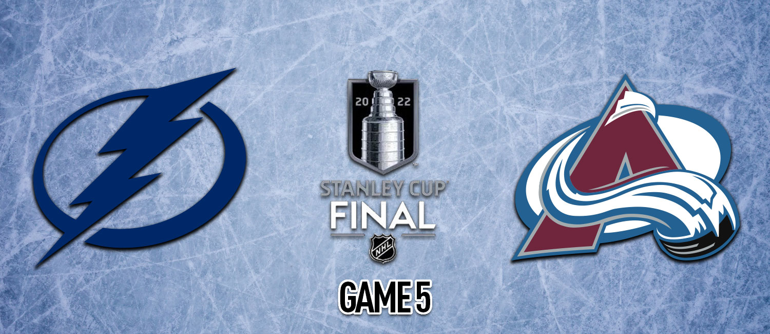 Lightning vs. Avalanche Game 5 Stanley Cup Final Odds and Preview - June 24th, 2022