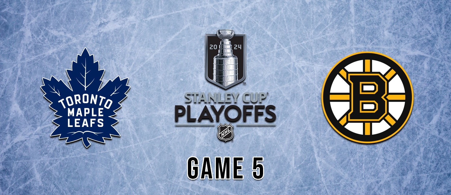 Maple Leafs vs. Bruins 2024 Stanley Cup Playoffs Odds & Game 5 Preview