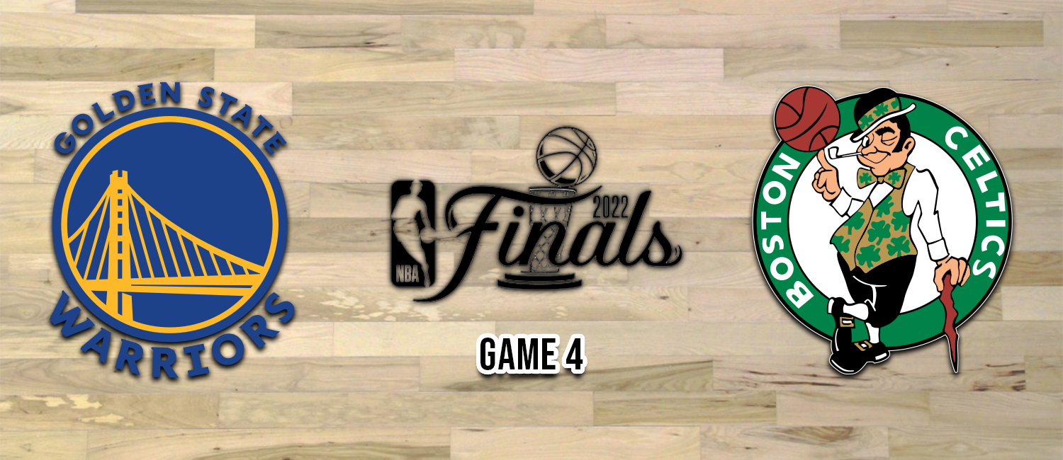 Warriors vs. Celtics Game 4 2022 NBA Finals Odds and Preview - June 10th